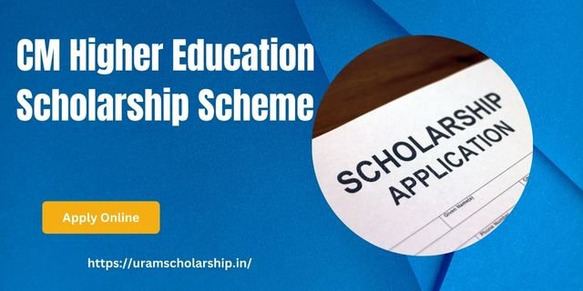 CM Higher Education Scholarship Scheme Apply Online