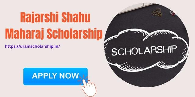 Importance of Rajarshi Shahu Maharaj Scholarship 