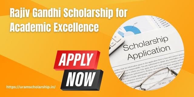 What is Rajiv Gandhi Scholarship for Academic Excellence