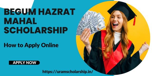 Begum Hazrat Mahal Scholarship