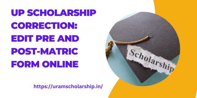 UP Scholarship Correction