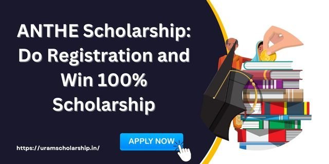 ANTHE Scholarship