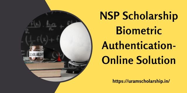 NSP Scholarship Biometric Authentication