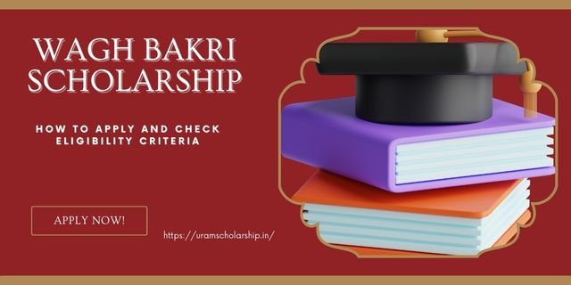 Wagh Bakri Scholarship