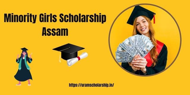 Minority Girls Scholarship Assam