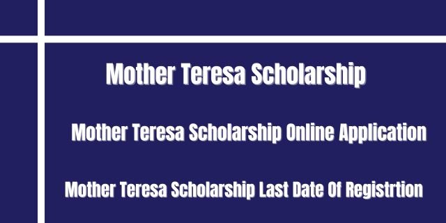 Mother Teresa Scholarship