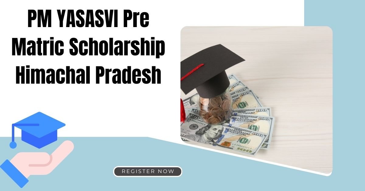 PM YASASVI Pre Matric Scholarship Himachal Pradesh