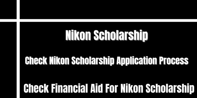 Nikon Scholarship