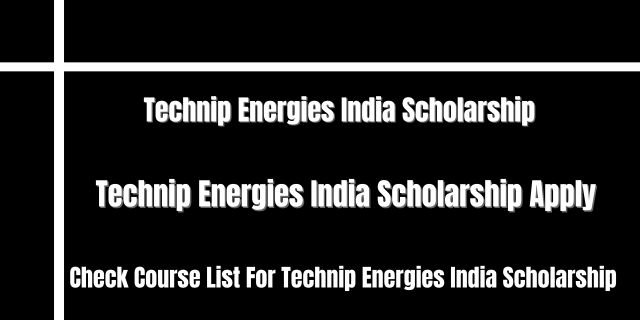 Technip Energies India Scholarship  