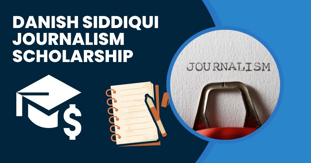 Danish Siddiqui Journalism Scholarship