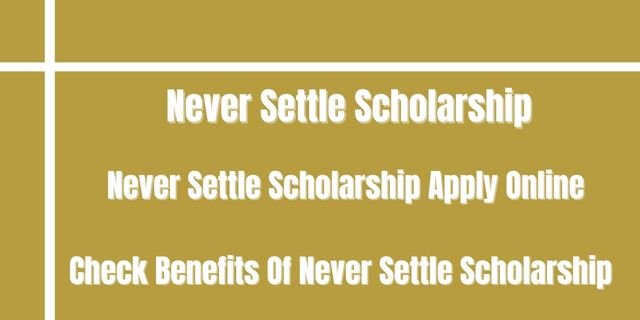 Never Settle Scholarship