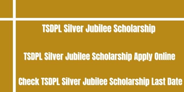 TSDPL Silver Jubilee Scholarship