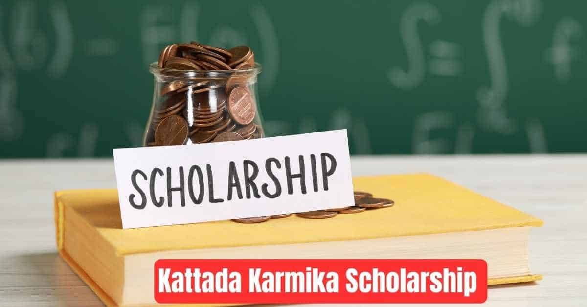 Kattada Karmika Scholarship