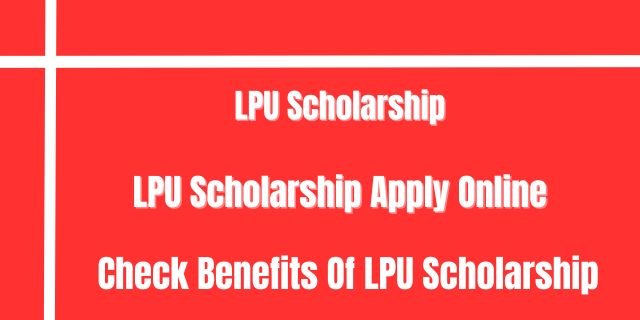 LPU Scholarship