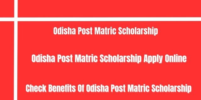 Odisha Post Matric Scholarship