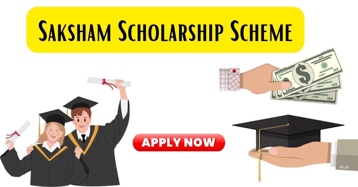 Saksham Scholarship Scheme