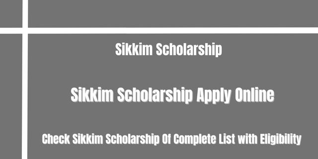 Sikkim Scholarship