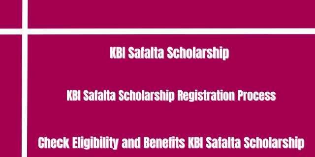 KBI Safalta Scholarship