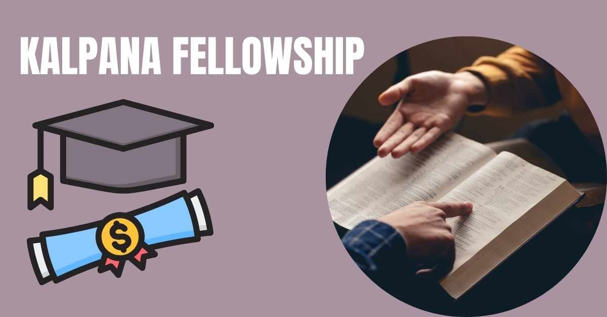 Kalpana Fellowship