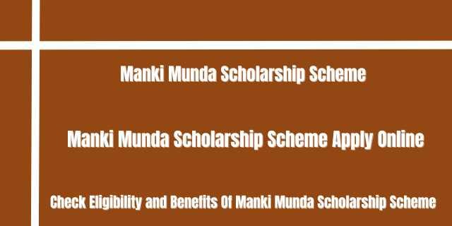 Manki Munda Scholarship Scheme