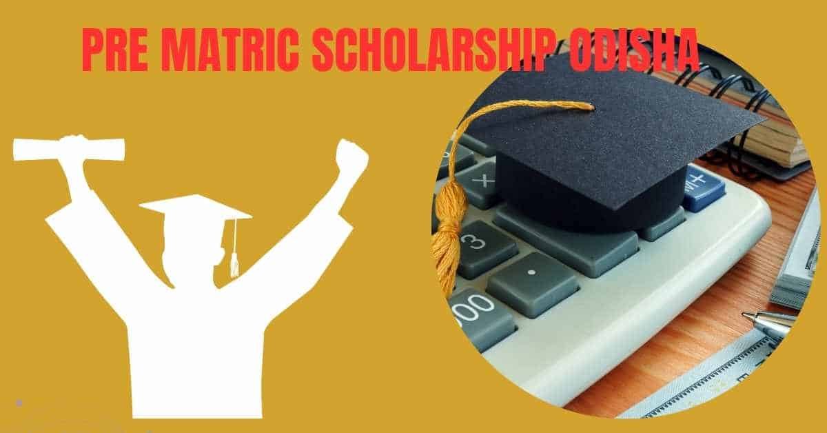 Pre Matric Scholarship Odisha