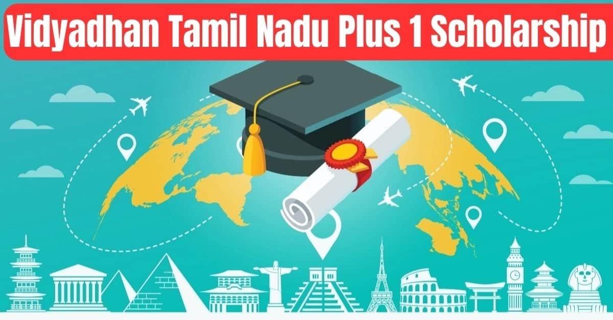 Vidyadhan Tamil Nadu Plus 1 Scholarship