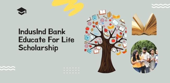 IndusInd Bank Educate For Life Scholarship