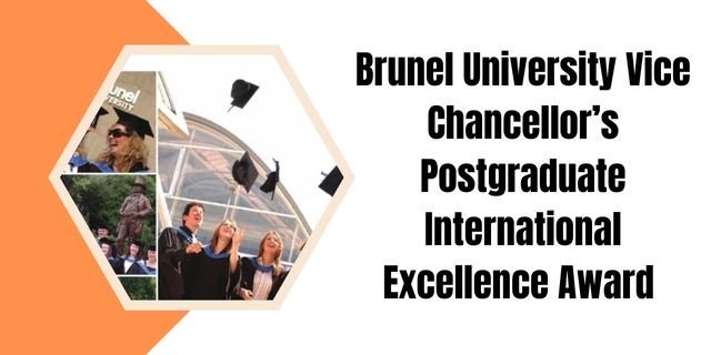 Brunel University Vice Chancellor’s Postgraduate International Excellence Award