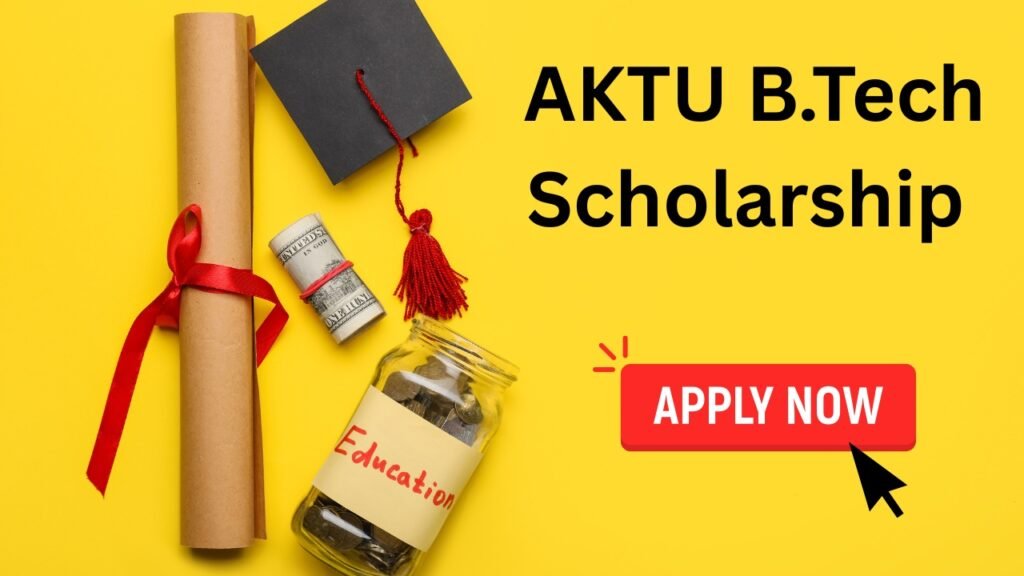 AKTU B.Tech Scholarship