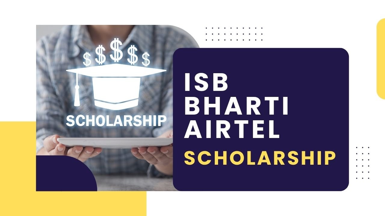 ISB Bharti Airtel Scholarship