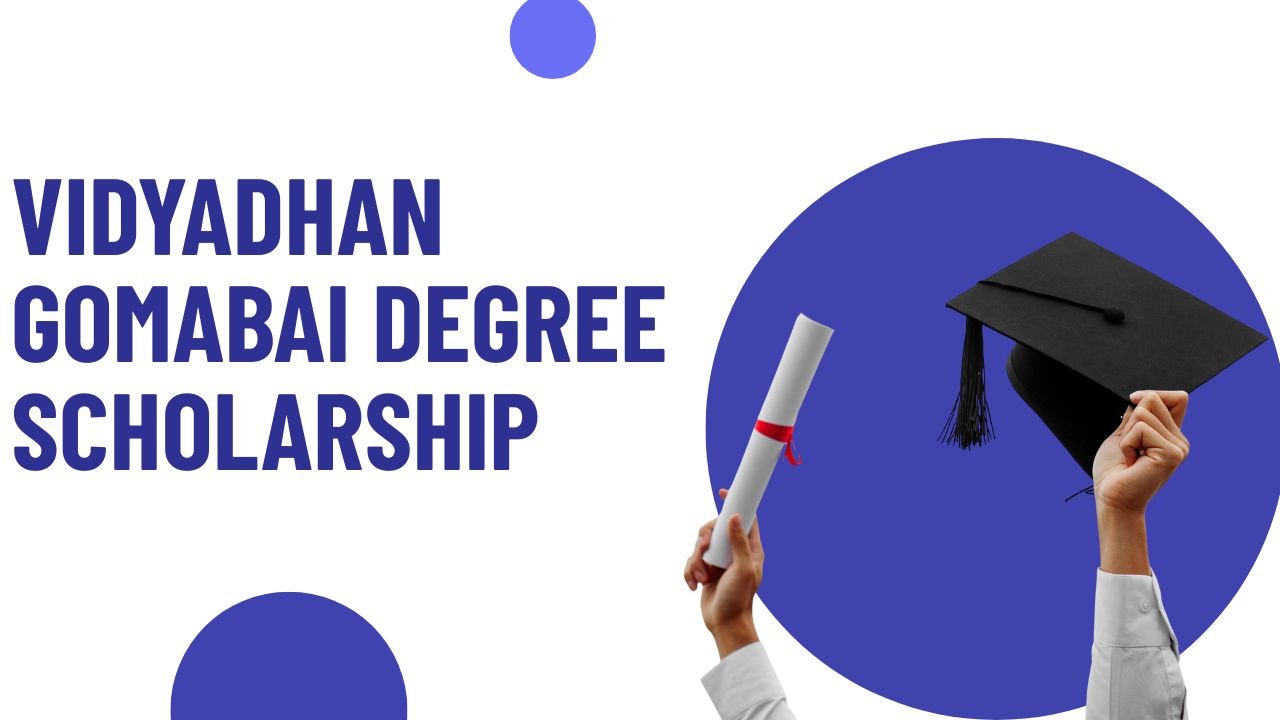 Vidyadhan Gomabai Degree Scholarship